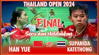 SUPANIDA (THA) VS HAN YUE (CHN) || FINAL THAILAND OPEN 2024