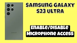 How to Microphone Access Enable/Disable Samsung S23 Ultra