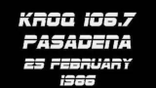 KROQ 106.7 Pasadena/L.A. - 25 February 1986
