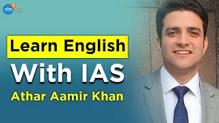 नए अंदाज़ में English बोलना सीखो with IAS Athar Aamir Khan | Josh Talks Spoken English