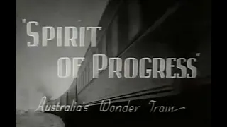 Spirit of Progress  - Australia's Wonder Train