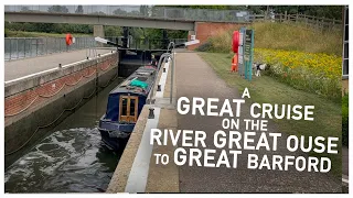 413 - A Great Cruise on the River Great Ouse to Great Barford