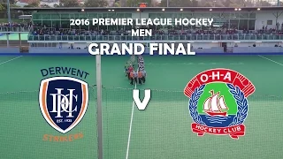 Full Match - Derwent v OHA: Men's Premier League Grand Final 2016