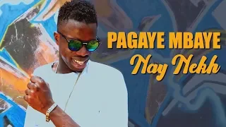 Pagaye Mbaye - Nay Nekh - Clip Officiel