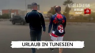 Urlaub in Tunesien | #322 Nizar & Shayan Podcast