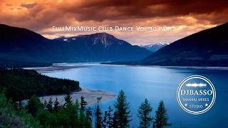 DjBasso - FullMixMusic Club Dance Vol.30 part2