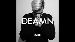 DEAMN - Save Me [10 Hours]