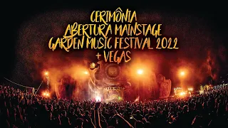 ABERTURA MAINSTAGE GARDEN FESTIVAL 2022 + VEGAS (Video Oficial)