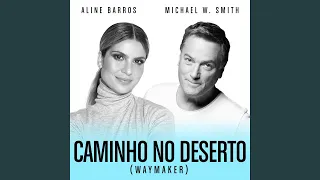 Caminho No Deserto (Waymaker) (feat. Aline Barros)