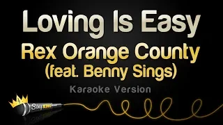 Rex Orange County - Loving Is Easy ft. Benny Sings (Karaoke Version)