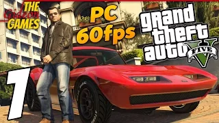 Прохождение GTA 5 с Русской озвучкой (Grand Theft Auto V)[PС|60fps] - Часть 1 (Сбылась мечта идиота)