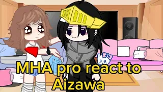 pro heroes react to aizawa (no ships)