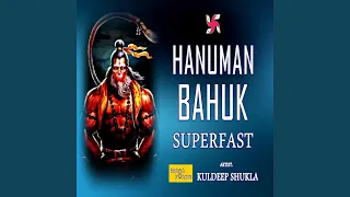 Hanuman Bahuk Superfast