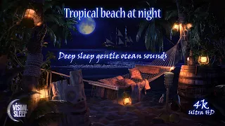 Relaxing Ocean waves Beach Hammock at night Deep sleep tropical island ambient sounds 4k 3 hours