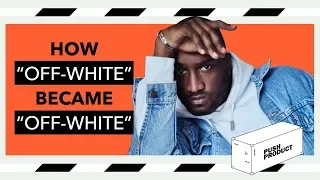 How OFF-WHITE Became OFF-WHITE (The Real Story) 2018