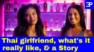 Pattaya Thailand, What's it really like to have a Thai Girlfriend ?