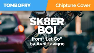 Sk8er Boi / Avril Lavigne Chiptune Cover / TomboFry