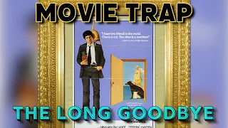 The Long Goodbye (1973)