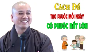 Sống Ở Đời Phải Biết Cách Tạo Phước Cho Nhau - Pháp Thoại Thầy Thích Pháp Hòa