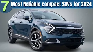 7 Most Reliable compact SUVs for 2024 | SUVs to buy?//