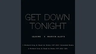 Get Down Tonight (Richard Grey & Dead As Disko VIP 2021 Remix / Edit)
