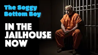 In The Jailhouse Now (Donald Trump Song Parody)