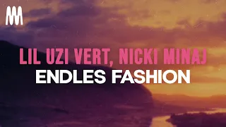 Lil Uzi Vert feat. Nicki Minaj - Endless Fashion (Lyrics)