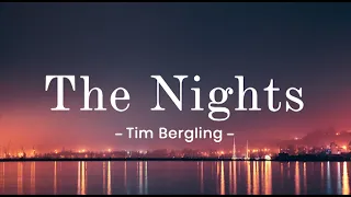 The Nights | Tim Bergling | Avicii | Citycreed