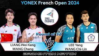 LIANG Wei Keng /WANG Chang vs LEE Yang /WANG Chi-Lin | French Open 2024 Badminton | R32