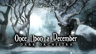 Once Upon a December - Dark Orchestral Church Organ