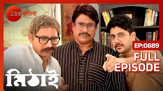 Mithai | Full Ep - 689 | খুব চেনা চেনা লাগছে  | Zee Bangla