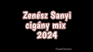 Zenész Sanyi Cigány mix 2024