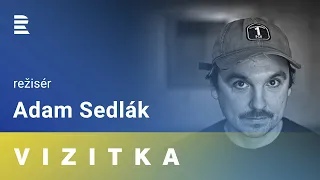 Adam Sedlák: S prvoplánovou senzací nemám problém. Chci točit témata, na která do kin přijdou lidi