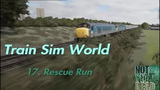 Train Sim World Ep.17, Rescue Run - Trans-Pennine (no commentary)
