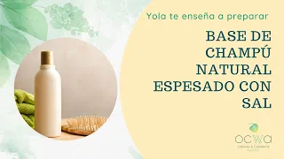 BASE de CHAMPÚ NATURAL espesada CON SAL| OCWA jabones y cosmética natural