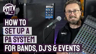 How To Set Up A PA System - 3 Easy Steps For Bands, Singers & DJ's