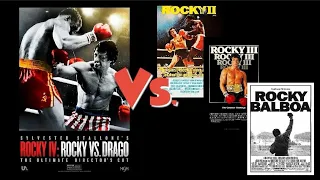 Rocky Breaks Down: Rocky IV: Rocky Vs. Drago - The Ultimate Directors Cut vs. Rocky II, III & Balboa