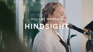 Village Worship: Hindsight (Hillsong)