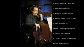 Charles Mingus Top Songs -  Charles Mingus Greatest Hits -  Charles Mingus Full ALbum