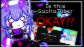 Is this Gachatuber Okay? | Turtle Cookies Gacha //Gacha Rant/Commentary (read desc)