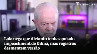 Lula nega que Alckmin tenha apoiado impeachment de Dilma, mas registros desmentem versão