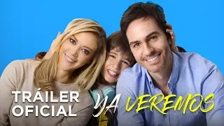 Ya veremos - Tráiler Oficial