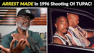 Arrest FINALLY Made In 1996 Shooting Of Tupac! What Took SO LONG?!