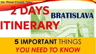 5 Top Things You Need To Know in Bratislava | Slovakia