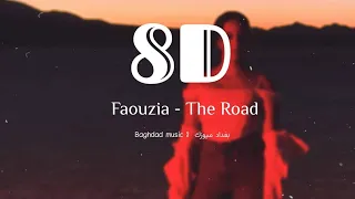 Faouzia - The Road  [8DAUDIO] 🎧 مترجمة