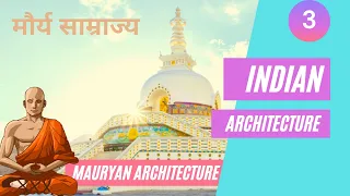 Indian Architecture | Buddhist Architecture | Maurya Architecture | ArchGenesis