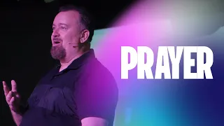 Prayer Series - Week 1 - Pastor Dan Nalley