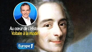 Au cœur de l'histoire: Voltaire à la mode ! (Franck Ferrand)