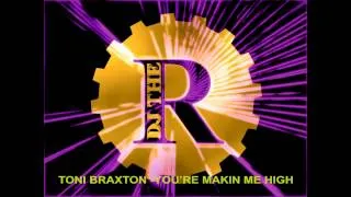 Toni Braxton - You're makin me high (groove remix) 1996