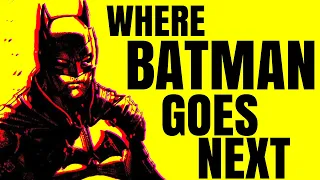 Where to Take The Batman Next
